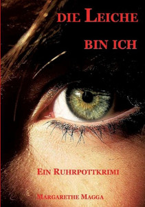 Die Leiche Bin Ich (German Edition)