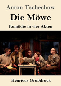 Die Möwe (Großdruck): Komödie In Vier Akten (German Edition)