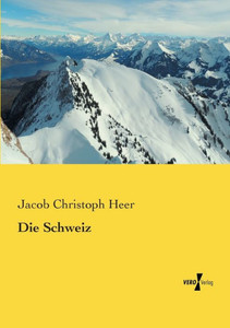 Die Schweiz (German Edition) Die Schweiz (German Edition)