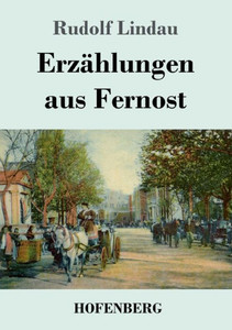 Erzählungen Aus Fernost (German Edition) Erzählungen Aus Fernost (German Edition)