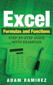 Excel Formulas and Functions 2020: The Step by Step Excel Guide with ...