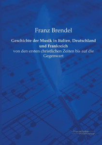 Geschichte Der Musik In Italien, Deutschland Und Frankreich: Von Den Ersten Christlichen Zeiten Bis Auf Die Gegenwart (German Edition) Geschichte Der Musik In Italien, Deutschland Und Frankreich: Von Den Ersten Christlichen Zeiten Bis Auf Die Gegenwart (German Edition)