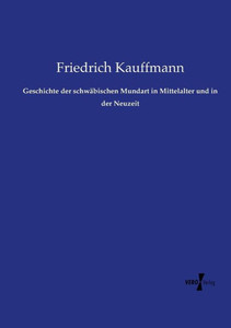 Geschichte Der Schwäbischen Mundart In Mittelalter Und In Der Neuzeit (German Edition) Geschichte Der Schwäbischen Mundart In Mittelalter Und In Der Neuzeit (German Edition)