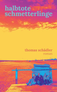 Halbtote Schmetterlinge (German Edition) Halbtote Schmetterlinge (German Edition)