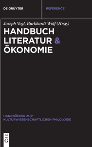 Handbuch Literatur & Ökonomie (Handbücher Zur Kulturwissenschaftlichen Philologie, 8) (German Edition) Handbuch Literatur & Ökonomie (Handbücher Zur Kulturwissenschaftlichen Philologie, 8) (German Edition)