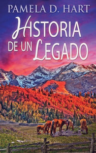 Historia De Un Legado (Spanish Edition)