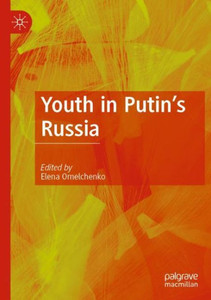 Youth In Putin's Russia Youth In Putin's Russia