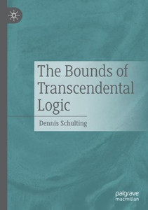 The Bounds Of Transcendental Logic