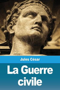 La Guerre Civile (French Edition) La Guerre Civile (French Edition)