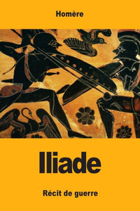 Iliade (French Edition) Iliade (French Edition)