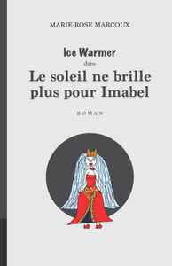 Le Soleil Ne Brille Plus Pour Imabel (French Edition) Le Soleil Ne Brille Plus Pour Imabel (French Edition)
