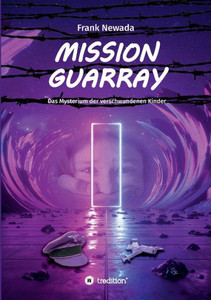 Mission Guarray (German Edition) Mission Guarray (German Edition)