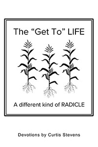 The Get To Life: A Different Kind Of Radicle