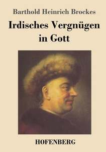 Irdisches Vergnügen In Gott: Gedichte (German Edition)