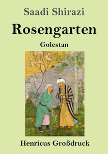 Rosengarten (Großdruck): Golestan (German Edition)