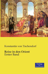 Reise In Den Orient: Erster Band (German Edition) Reise In Den Orient: Erster Band (German Edition)