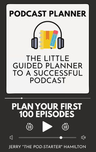 Podcast Planner: The Little Guided Planner To A Successful Podcast Podcast Planner: The Little Guided Planner To A Successful Podcast