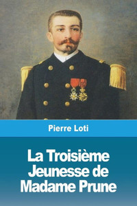 La Troisième Jeunesse De Madame Prune (French Edition) La Troisième Jeunesse De Madame Prune (French Edition)