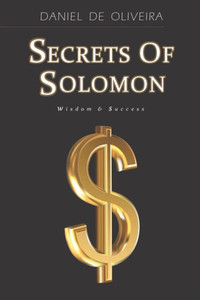 Secrets of Solomon : Wisdom & Success