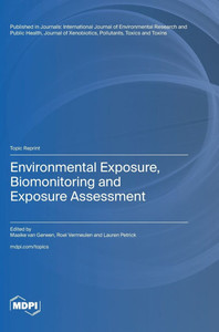 Environmental Exposure, Biomonitoring and Exposure Assessment