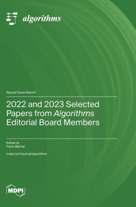 2022 and 2023 Selected Papers from Algorithms Editorial Board Members