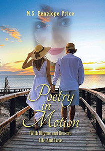 Poetry In Motion: (With Rhyme And Reason) Life And Love (Hardcover)