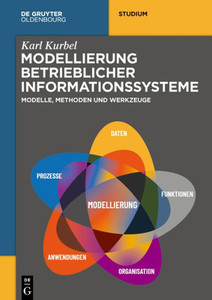 Modellierung betrieblicher Informationssysteme : Modelle, Methoden und Werkzeuge