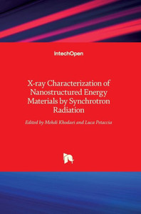 X-ray Characterization of Nanostructured Energy Materials by Synchrotron Radiation X-ray Characterization of Nanostructured Energy Materials by Synchrotron Radiation