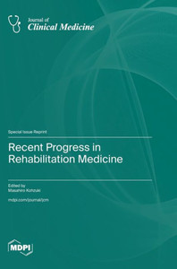 Recent Progress in Rehabilitation Medicine