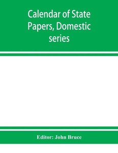 Calendar of State Papers, Domestic Series, of the Reign of Charles I 1629-1631