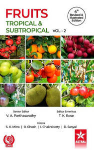 Fruits: Tropical and Subtropical Vol 2 4th Revised and Illustrated Edn Fruits: Tropical and Subtropical Vol 2 4th Revised and Illustrated Edn