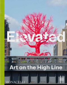 Elevated : Art on the High Line