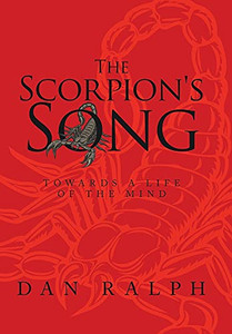 The Scorpion'S Song: Towards A Life Of The Mind (Hardcover)