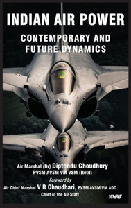 Indian Air Power : Contemporary and Future Dynamics Indian Air Power : Contemporary and Future Dynamics