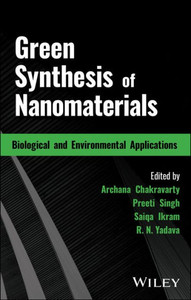Green Synthesis of Nanomaterials : Biological and Environmental Applications Green Synthesis of Nanomaterials : Biological and Environmental Applications