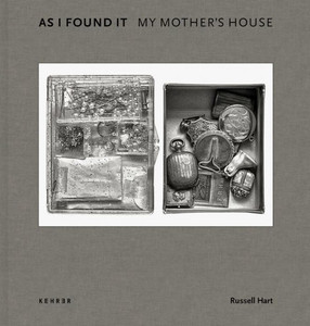 Russell Hart : As I Found It. My Mother's House