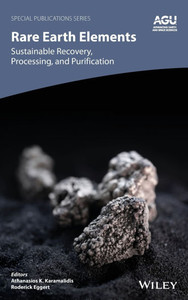 Rare Earth Elements : Sustainable Recovery, Processing, and Purification