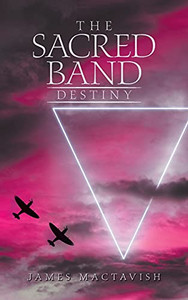 The Sacred Band Destiny (Hardcover)