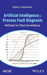 Artificial Intelligence in Process Fault Diagnosis : Methods for Plant Surveillance