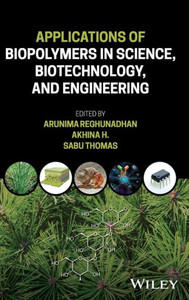 Applications of Biopolymers in Science, Biotechnology, and Engineering