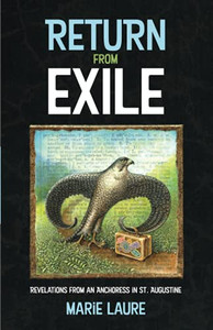 Return From Exile: Revelations From An Anchoress In St. Augustine