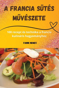 A francia sütés muvészete