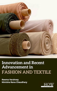Innovation and Recent Advancement in Fashion and Textile