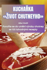 KuchaRka Zivot Chutneyho