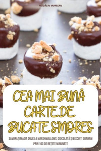 Cea Mai BunA Carte de Bucate s'Mores