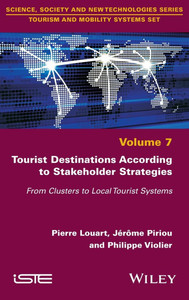 Tourist Destinations According to Stakeholder Strategies : From Clusters to Local Tourist Systems