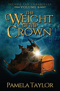 The Weight Of The Crown (Second Son Chronicles) The Weight Of The Crown (Second Son Chronicles)