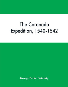 The Coronado Expedition, 1540-1542