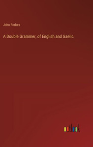 A Double Grammer, of English and Gaelic