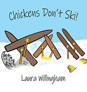 Chickens Don'T Ski! (A Lily Saves The Day Book)